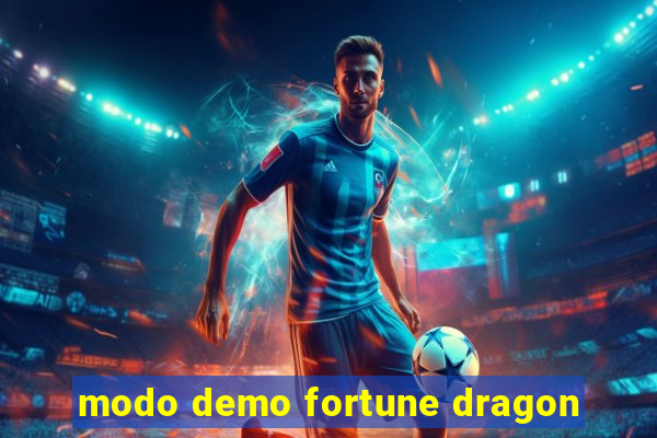 modo demo fortune dragon